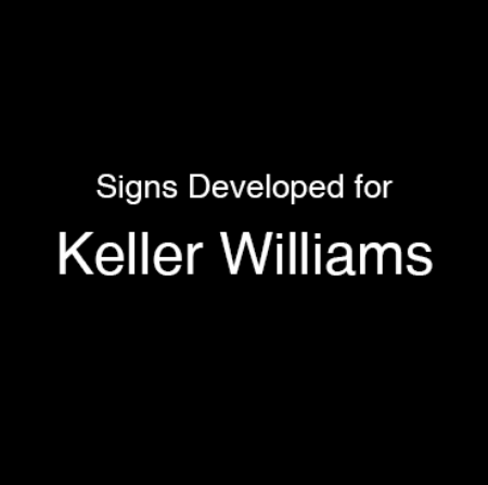 Picture for category Signs Developed for KELLER WILLIAMS Real Estate