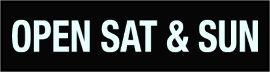 Picture of INTERO 6"x24" - Open Sat & Sun - Copy